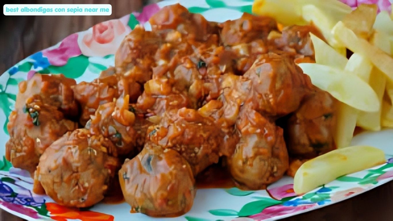 best albondigas con sepia near me