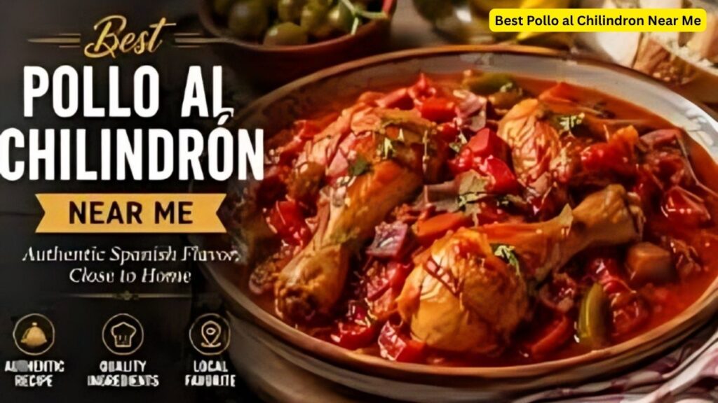 Best Pollo al Chilindron Near Me