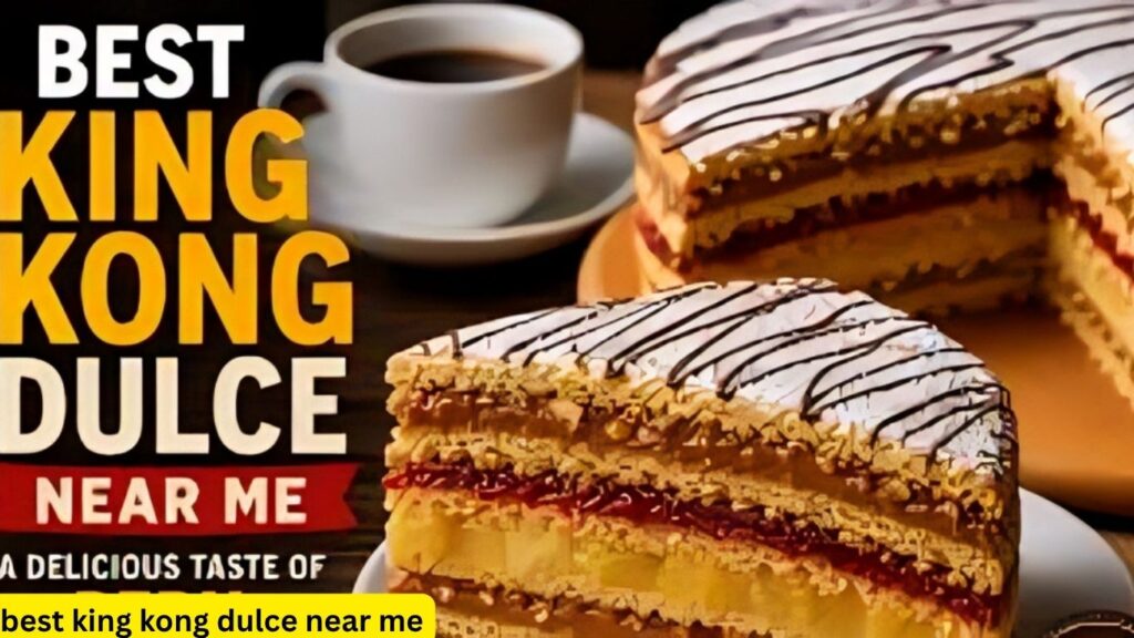 best king kong dulce near me